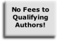 No Fees to Qualifying Authors!
