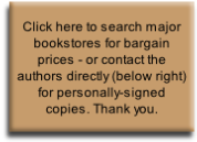 
Click here to search major bookstores for bargain prices - or contact the authors directly (below right) for personally-signed copies. Thank you. 

